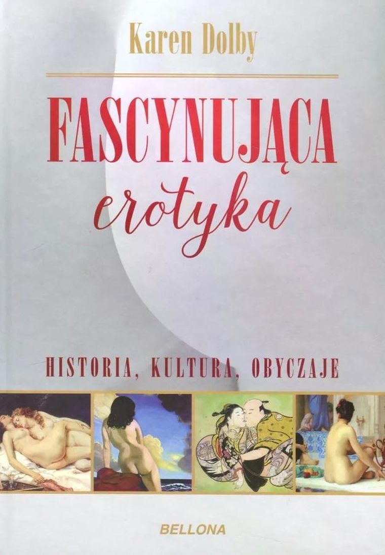 Fascynująca erotyka. Historia, kultura i obyczaje