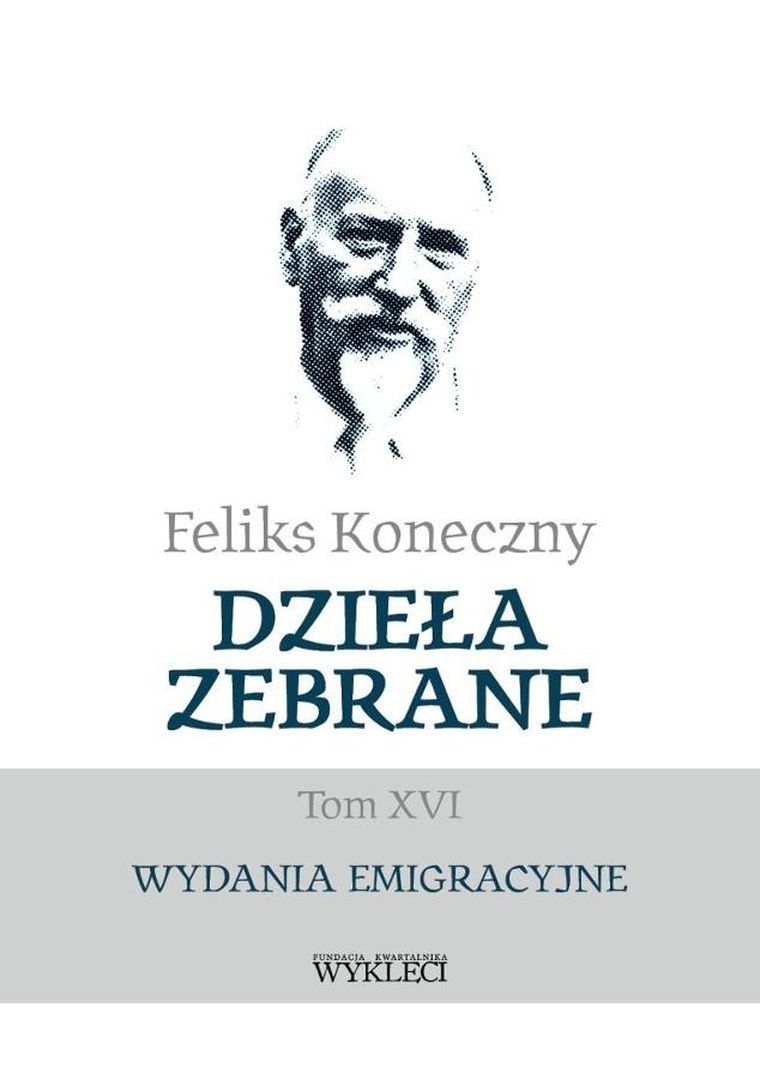 Feliks Koneczny. Dzieła zebrane. Tom 16