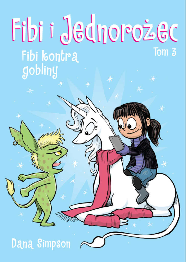 Fibi i jednorożec. Tom 3. Fibi kontra gobliny