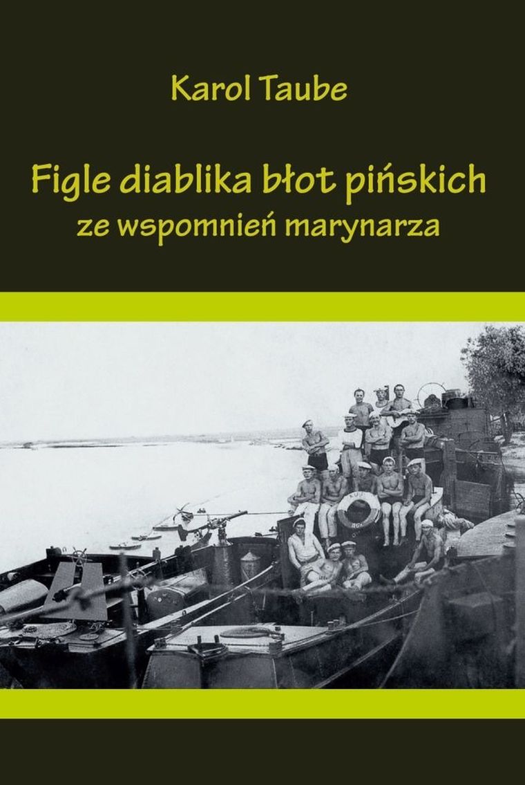 Figle diablika błot pińskich. We wspomnień marynarza