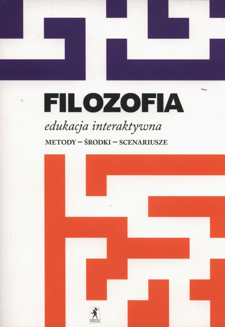 Filozofia. Edukacja interaktywna. Metody, środki, scenariusze