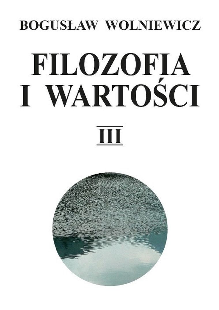 Filozofia i wartości. Tom 3