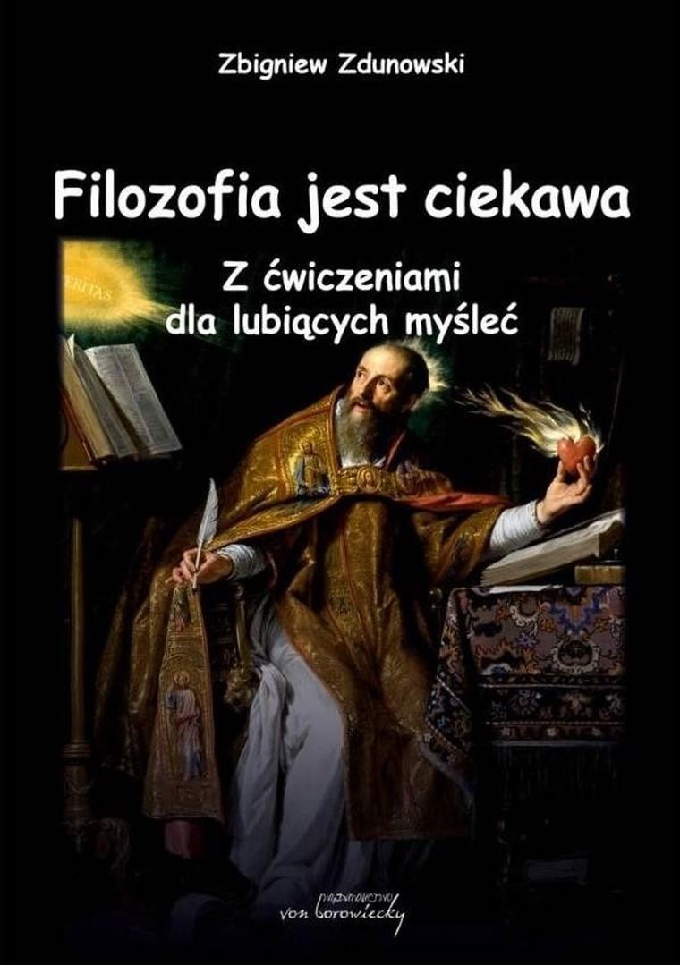 Filozofia jest ciekawa. Z ćwiczeniami dla lubiących myśleć