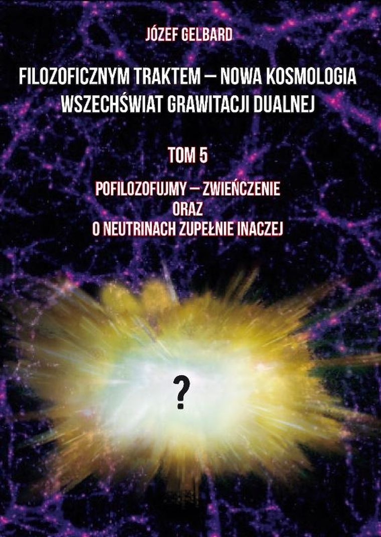 Filozoficznym traktem - Nowa Kosmologia. Tom 5