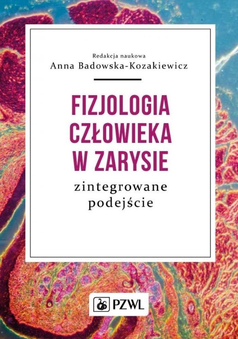 Fizjologia człowieka w zarysie. Zintegrowane podejście