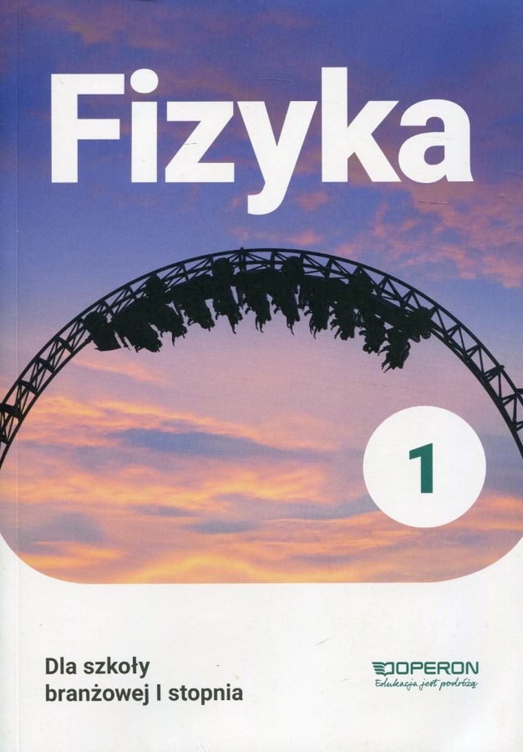 Fizyka 1. Podręcznik dla szkoły branżowej I stopnia