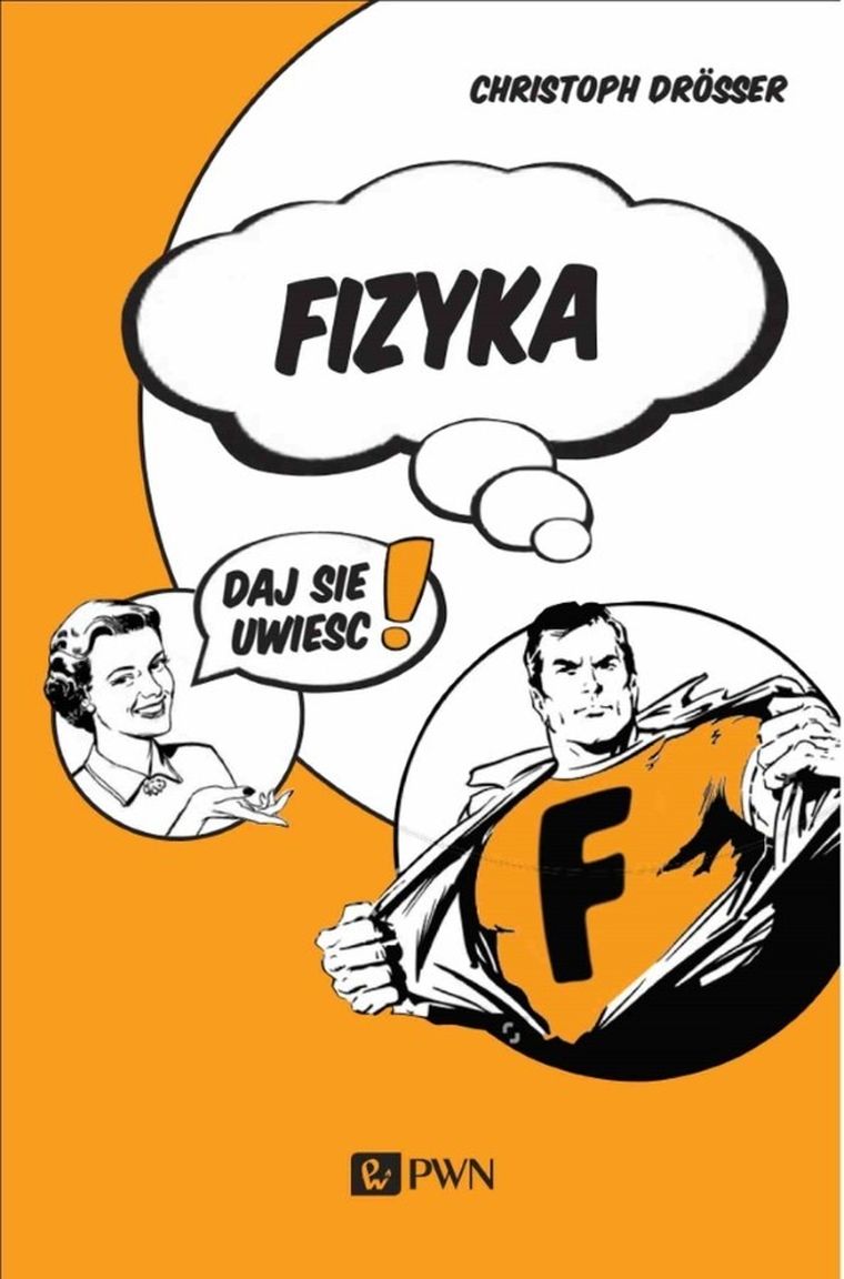 Fizyka. Daj się uwieść!