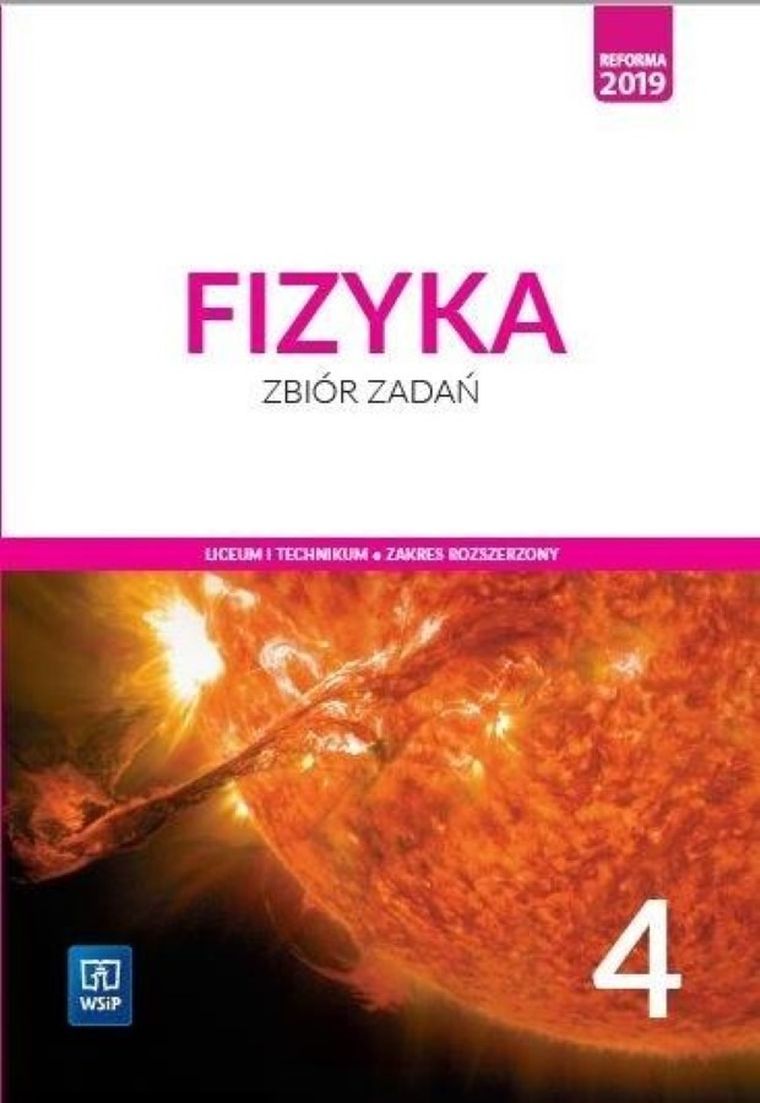 Fizyka. Klasa 4 LO. Zbiór zadań