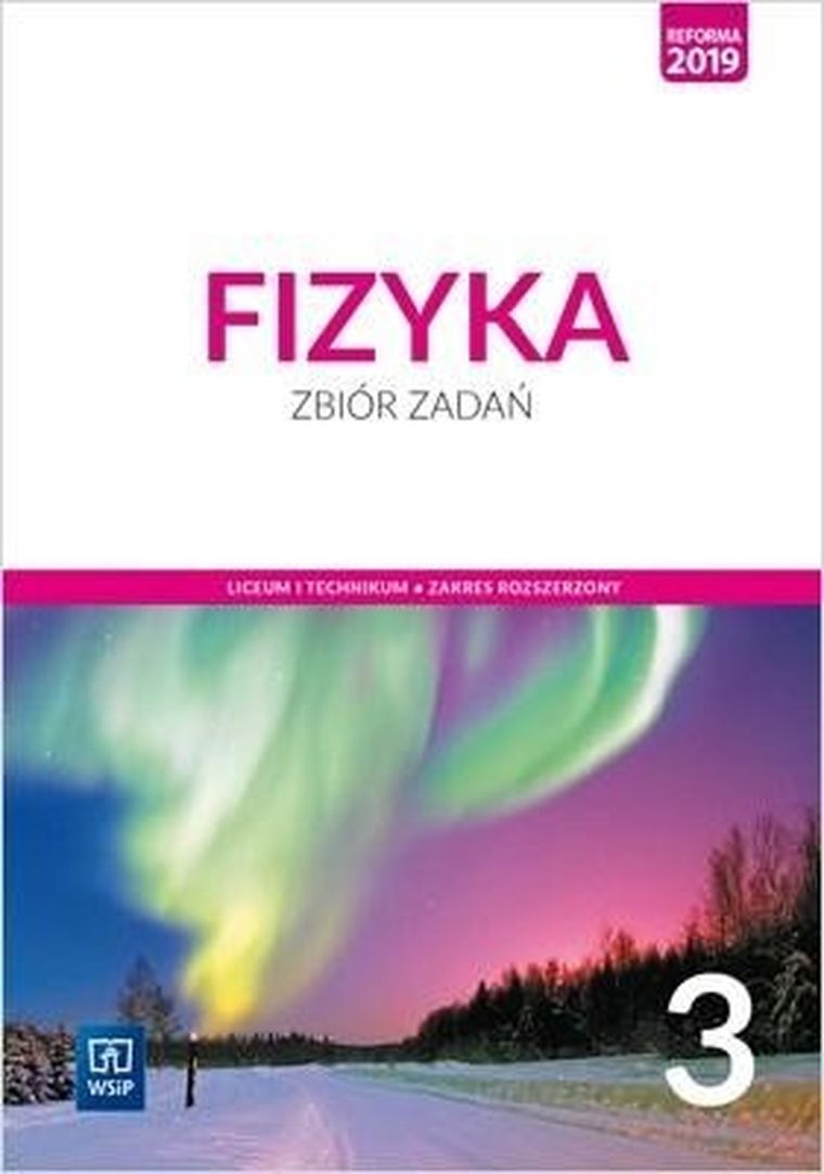 Fizyka. Liceum ogólnokształcące 3. Zbiór zadań. Zakres rozszerzony