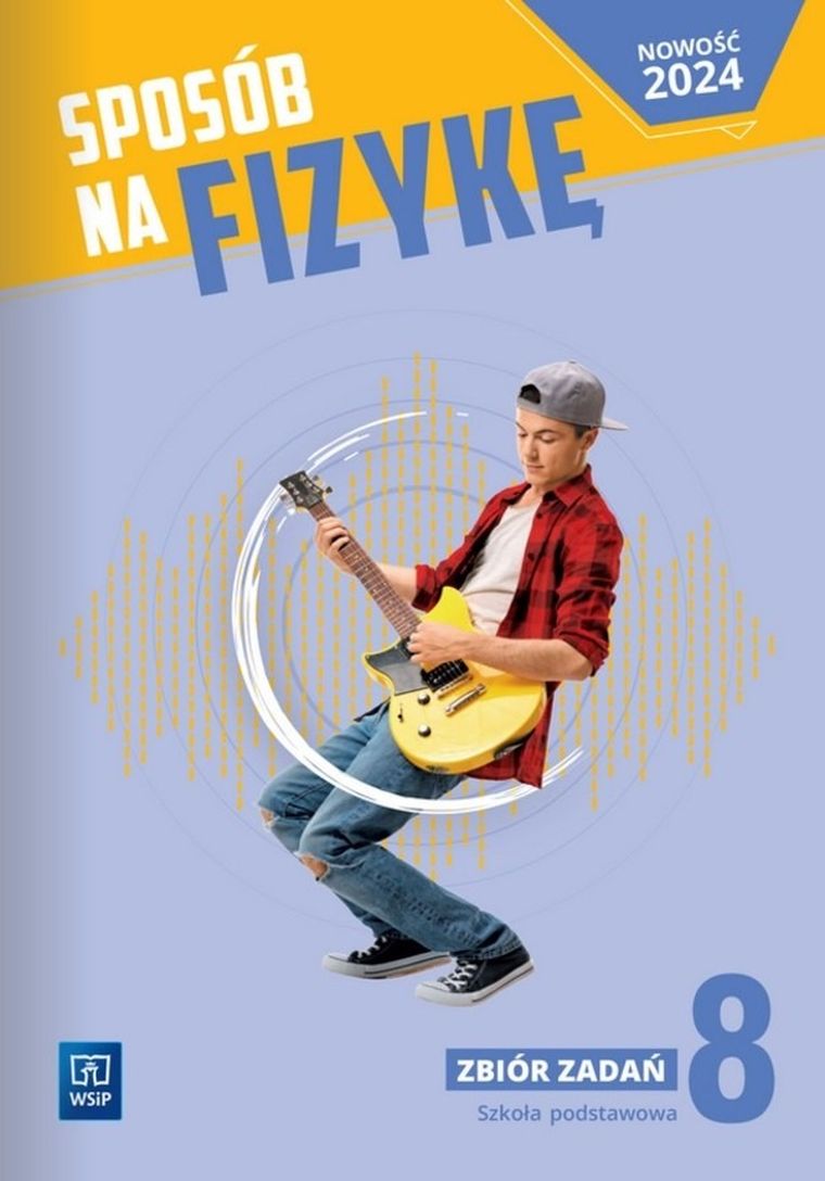 Fizyka. Szkoła Podstawowa 8. Sposób na fizykę. Zbiór zadań
