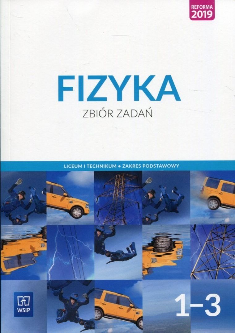 Fizyka. Zbiór zadań. Zakres podstawowy. Liceum. Klasa 1-3