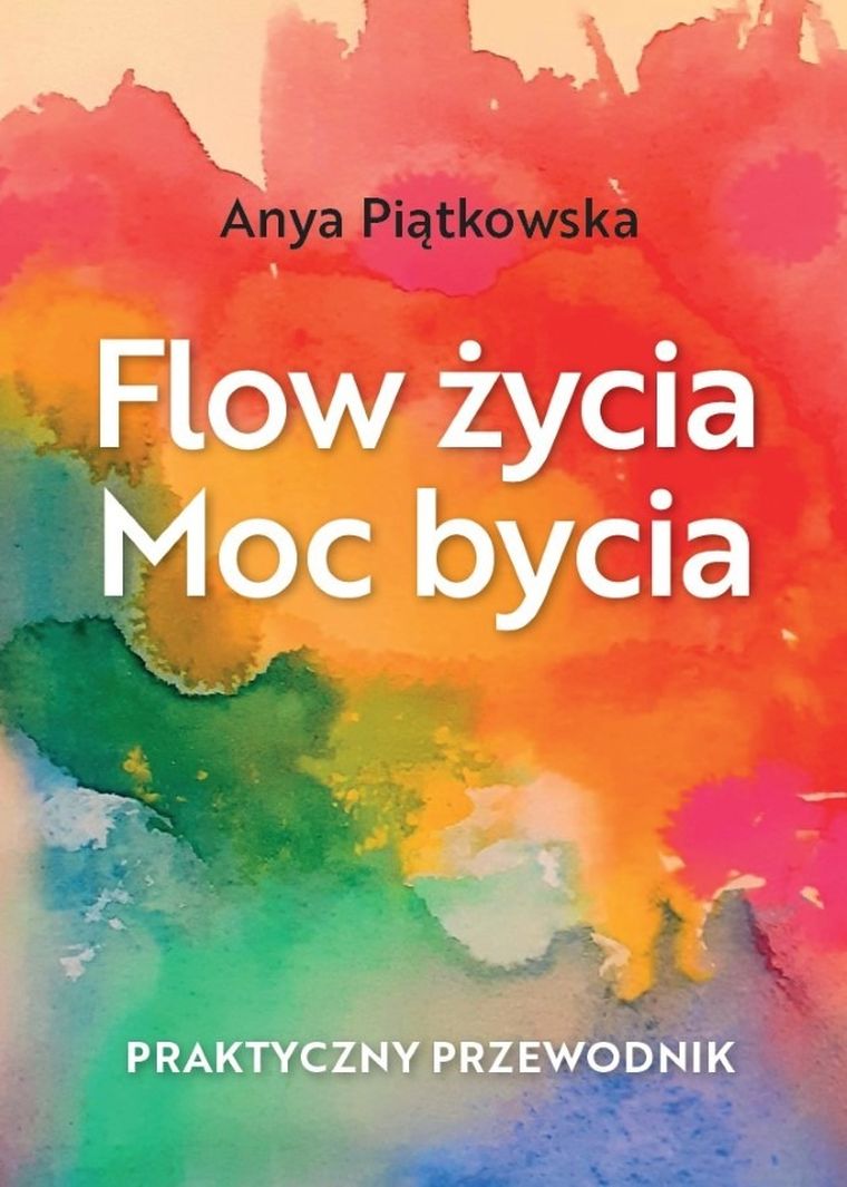Flow życia. Moc bycia