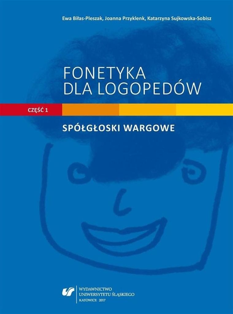 Fonetyka dla logopedów. Część 1. Spółgłoski wargowe