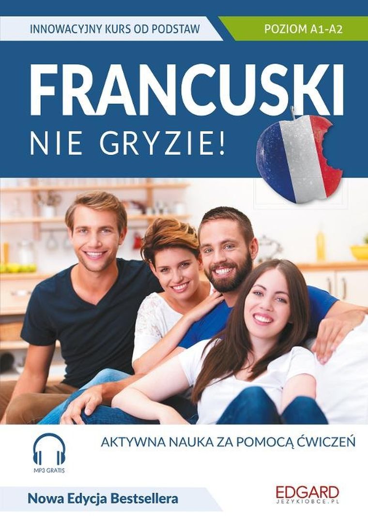 Francuski nie gryzie! Innowacyjny kurs od podstaw + MP3