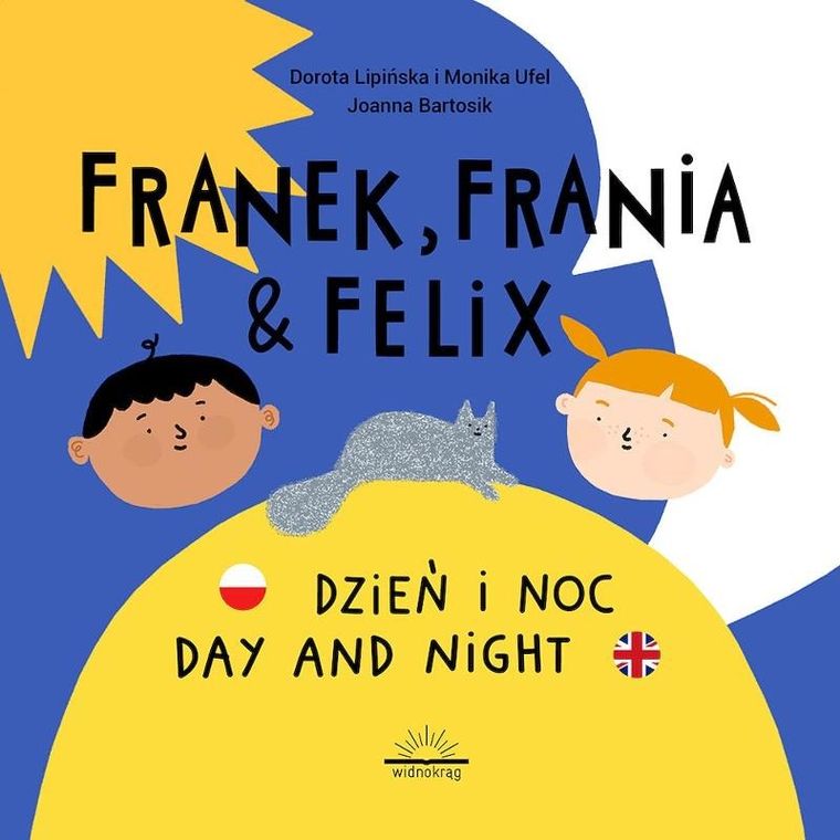 Franek, Frania & Felix. Dzień i Noc
