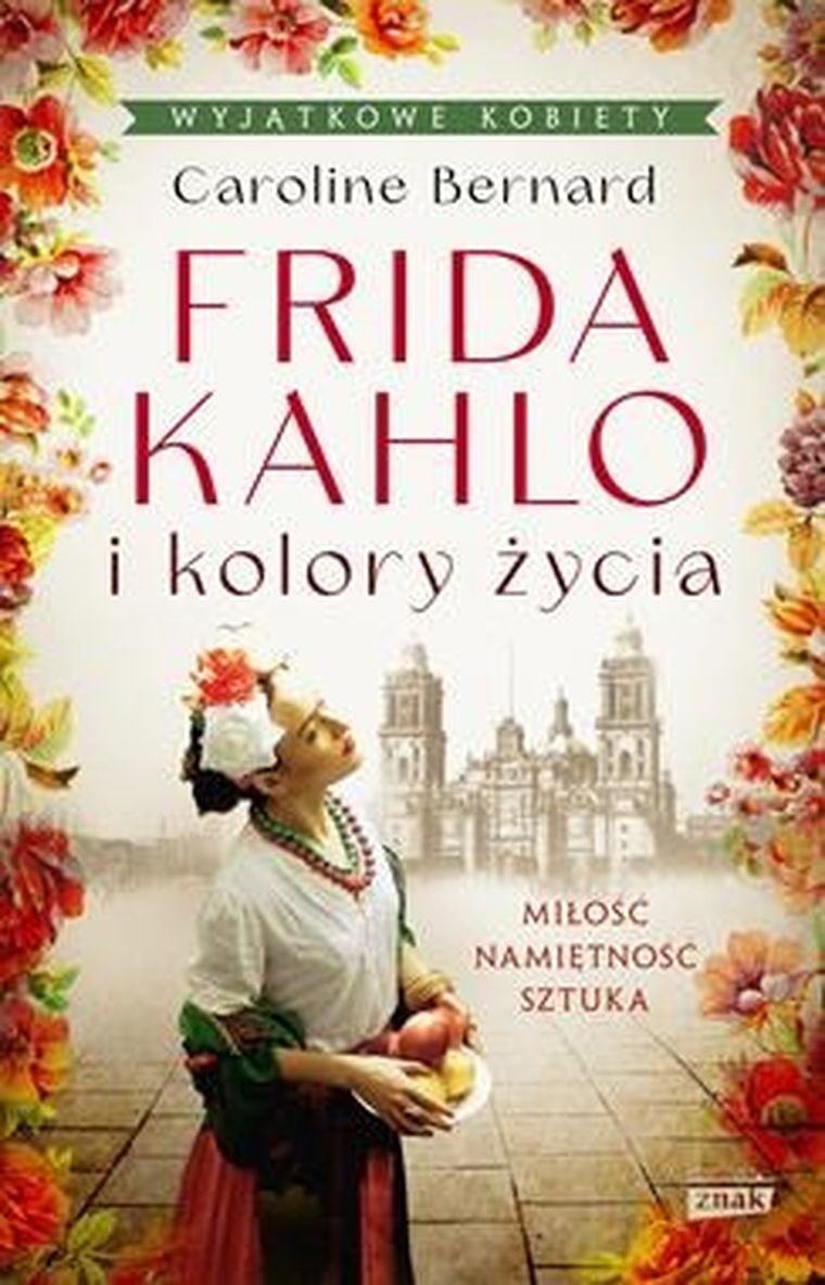 Frida Kahlo i kolory życia (wydanie kieszonkowe)