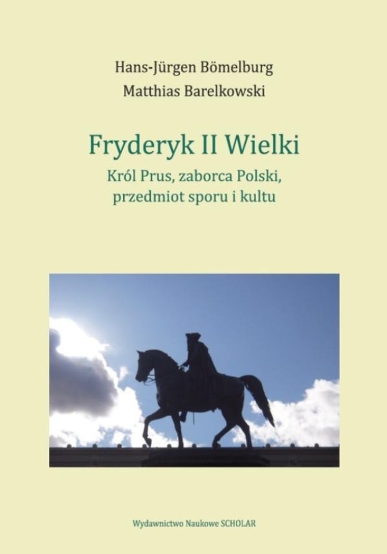 Fryderyk II Wielki: król Prus, zaborca Polski