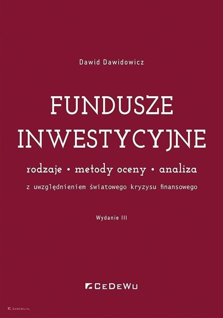 Fundusze inwestycyjne. Rodzaje, metody oceny