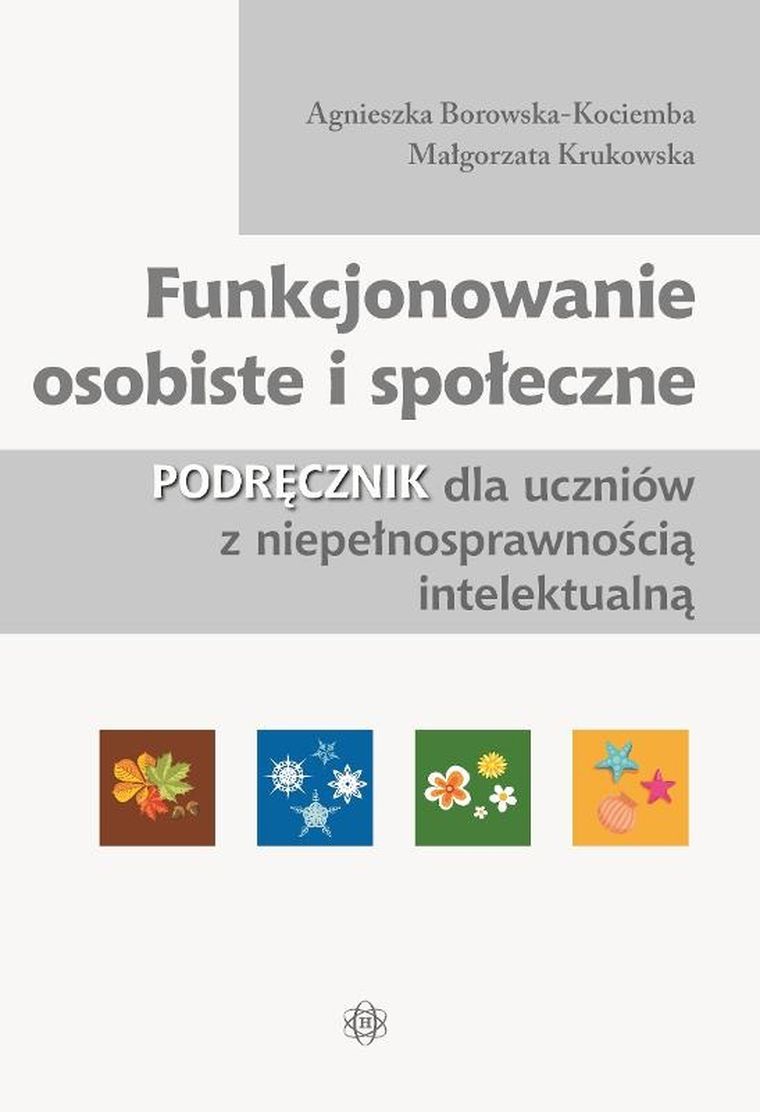 Funkcjonowanie osobiste i społeczne. Podręcznik dla uczniów z niepełnosprawnością intelektualną