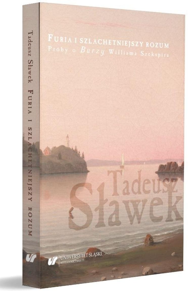 Furia i szlachetniejszy rozum. Próby o "Burzy"