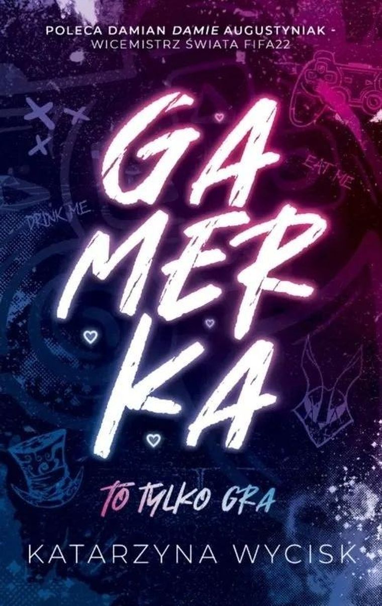 Gamerka. Tom 1. To tylko gra