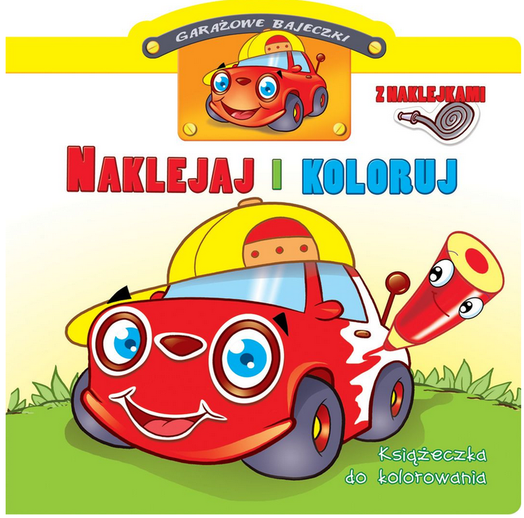 Garażowe bajeczki. Naklejaj i koloruj