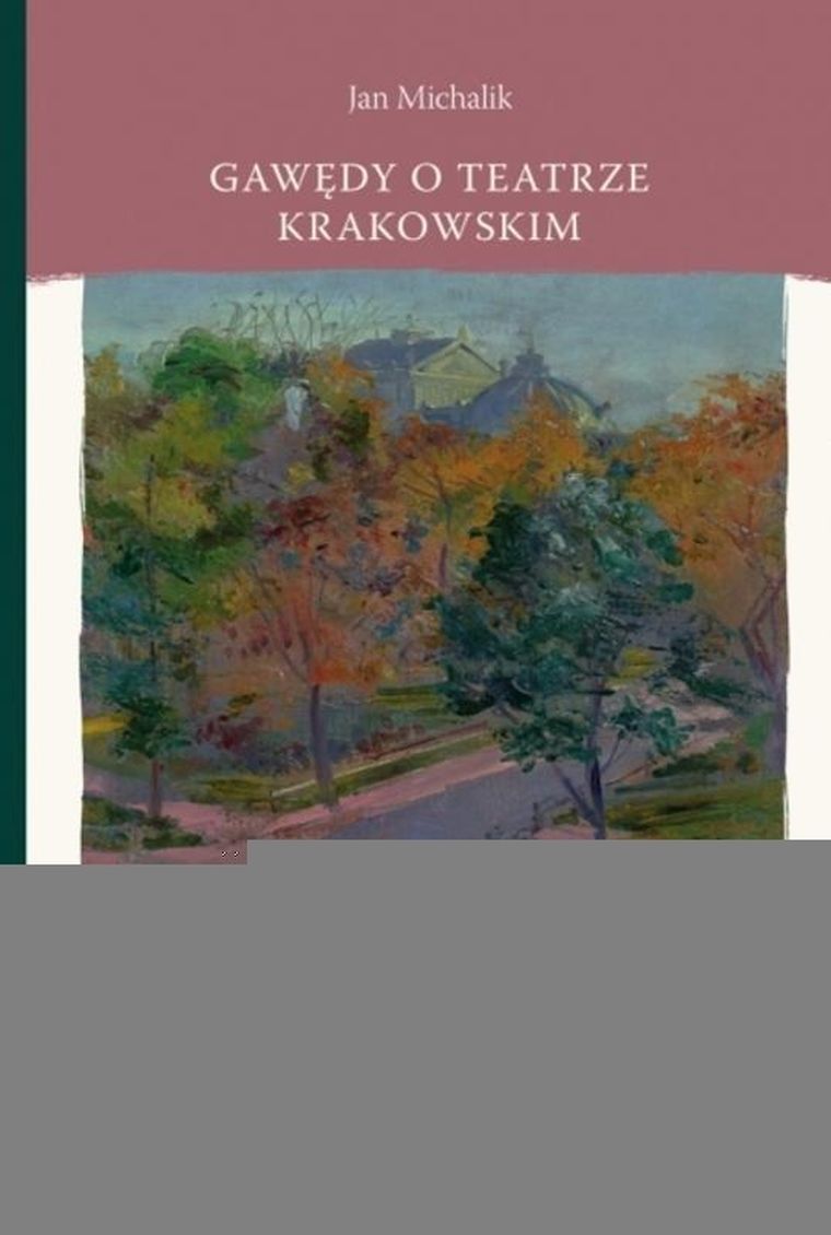 Gawędy o teatrze krakowskim