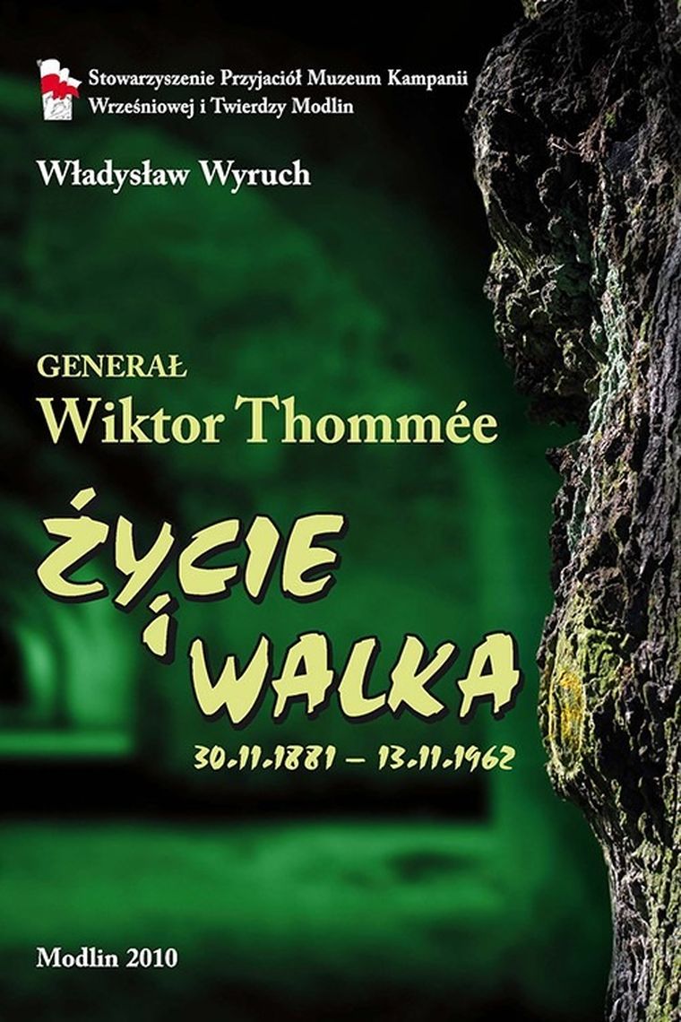 Generał Wiktor Tommée. Życie i walka 1881-1962