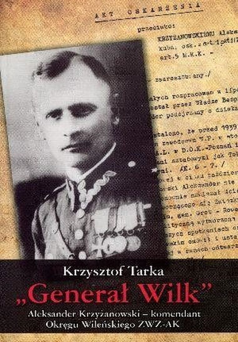 Generał Wilk. Aleksander Krzyżanowski