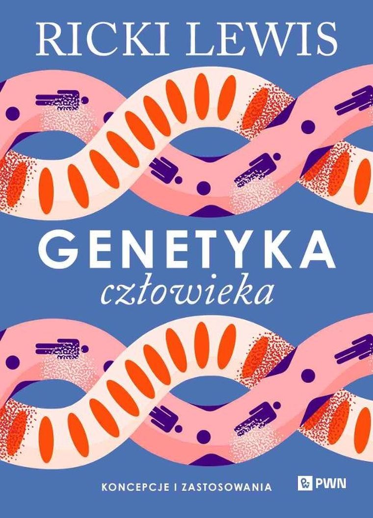 Genetyka człowieka. Koncepcje i zastosowania