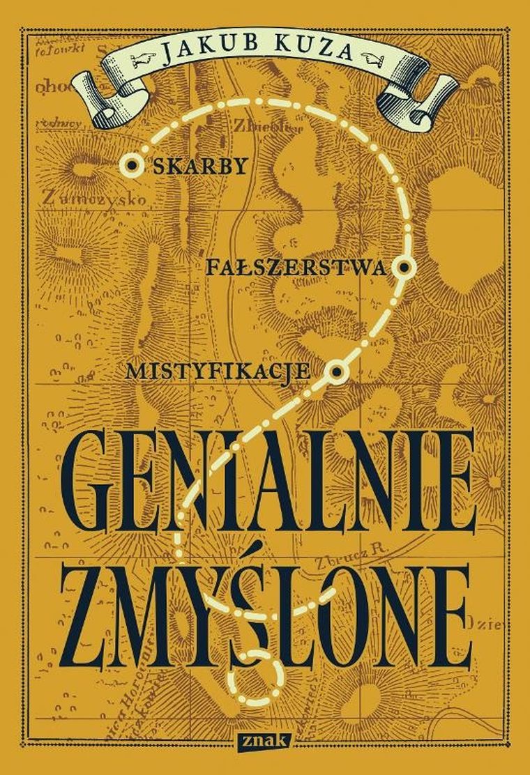 Genialnie zmyślone? Skarby, fałszerstwa, mistyfikacje