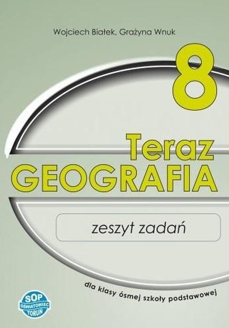 Geografia SP 8. Teraz geografia. Zeszyt zadań SOP
