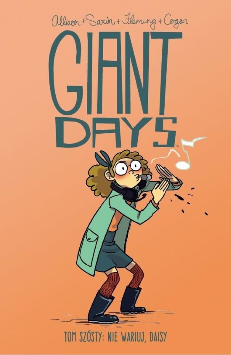 Giant Days. Tom 6. Nie wariuj Daisy