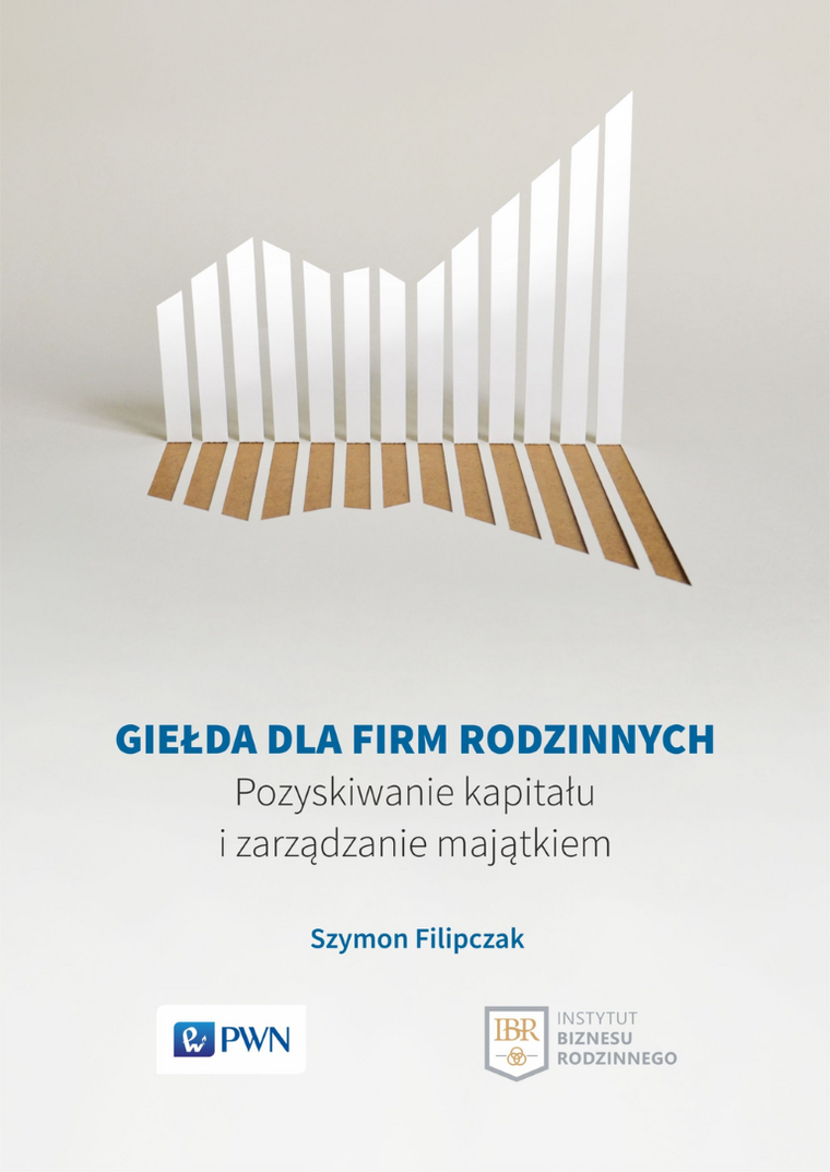 Giełda dla firm rodzinnych. Pozyskiwanie kapitału i zarządzanie majątkiem