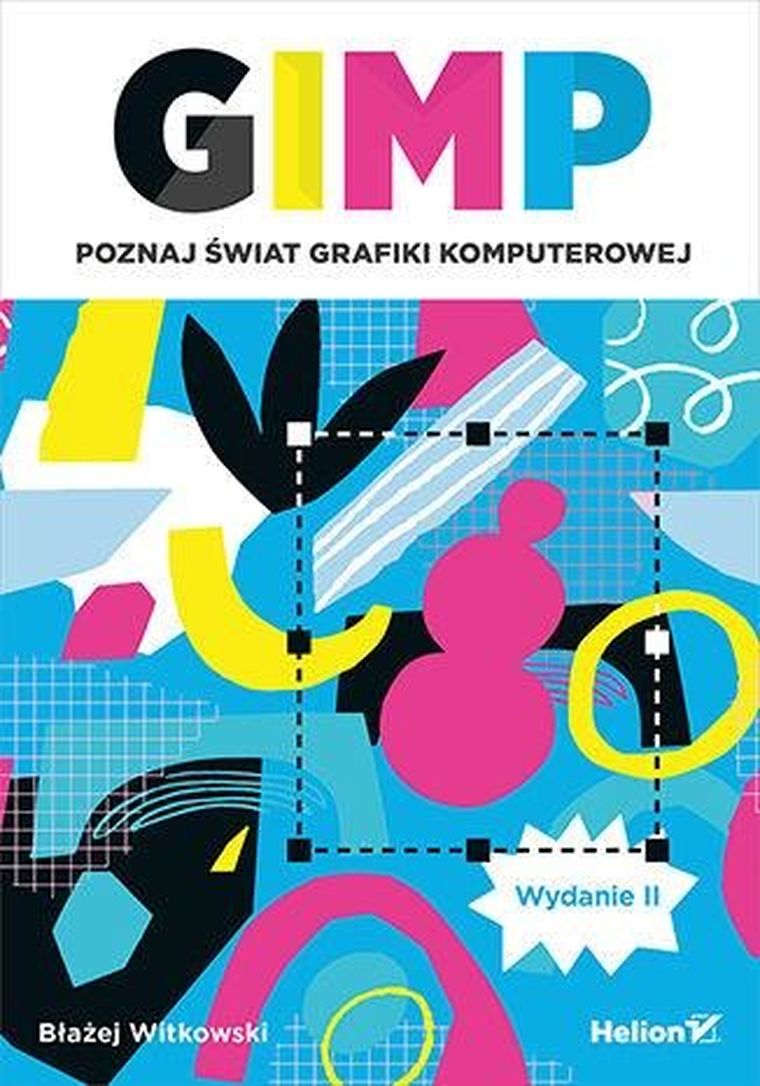GIMP. Poznaj świat grafiki komputerowej