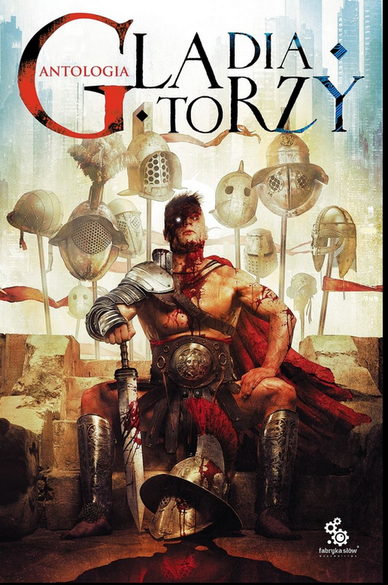 Gladiatorzy. Antologia
