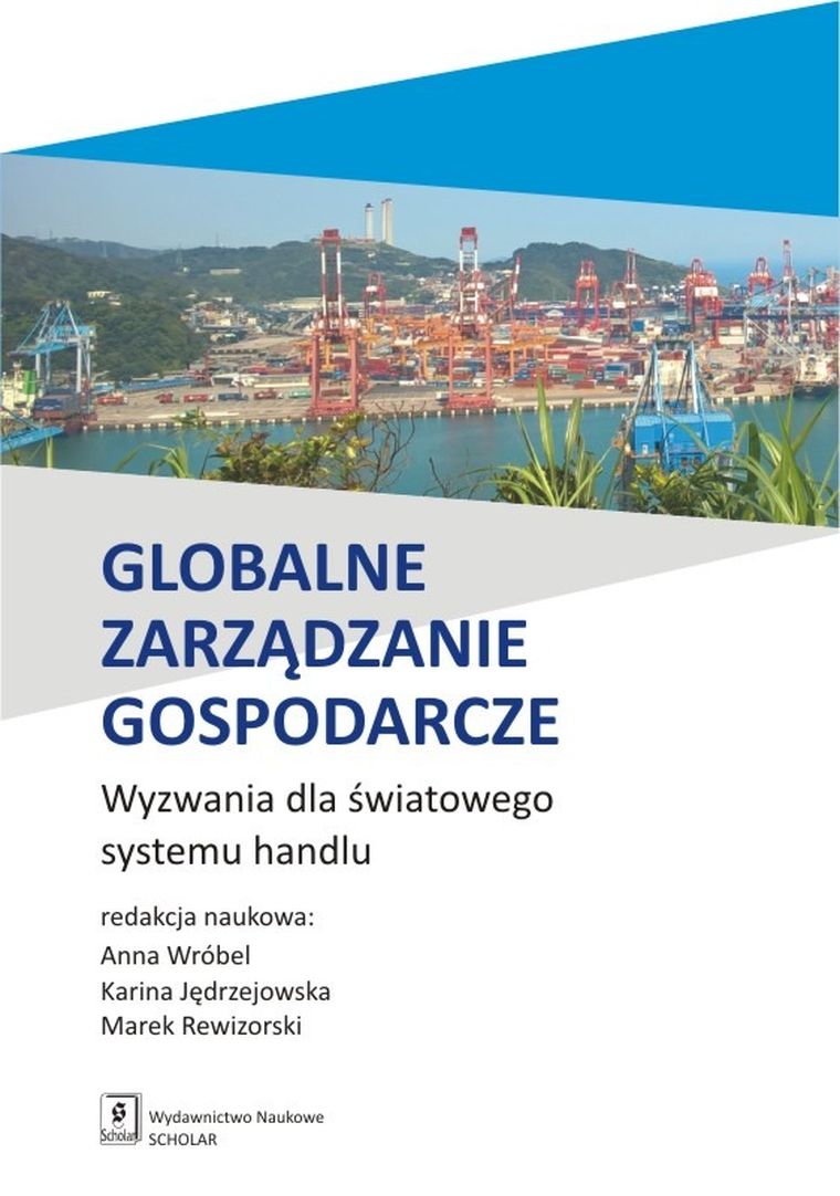 Globalne zarządzanie gospodarcze. Wyzwania dla światowego systemu handlu