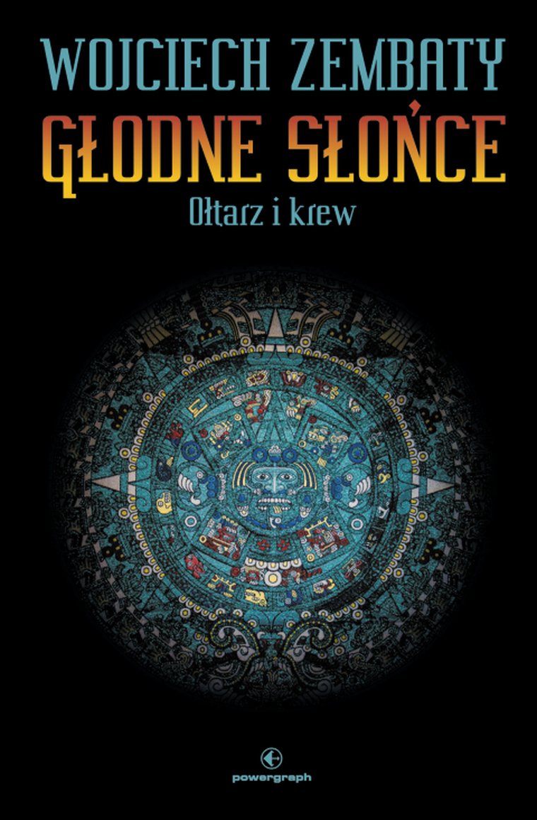 Głodne Słońce. Ołtarz i krew