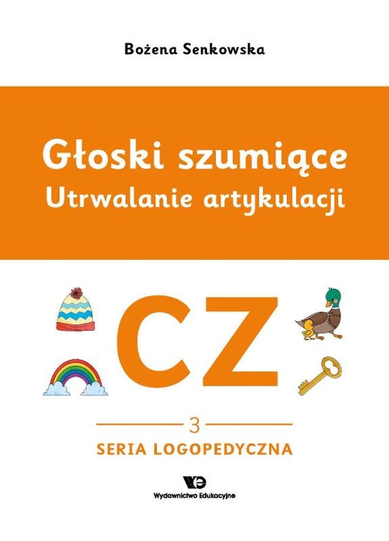 Głoski szumiące Utrwalanie artykulacji głoska CZ zeszyt 3