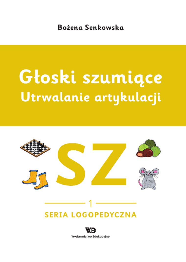 Głoski szumiące. Utrwalanie artykulacji. Głoska sz
