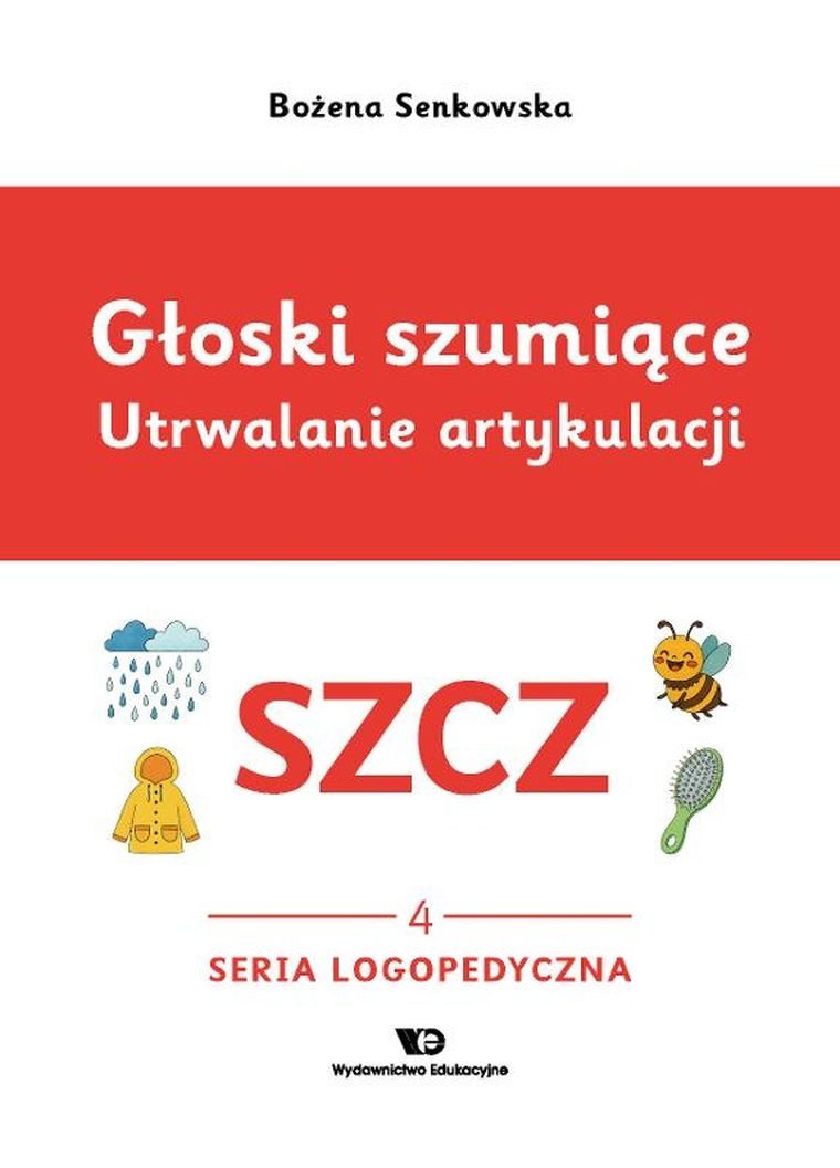 Głoski szumiące. Utrwalanie artykulacji. Głoska SZCZ. Zeszyt 3