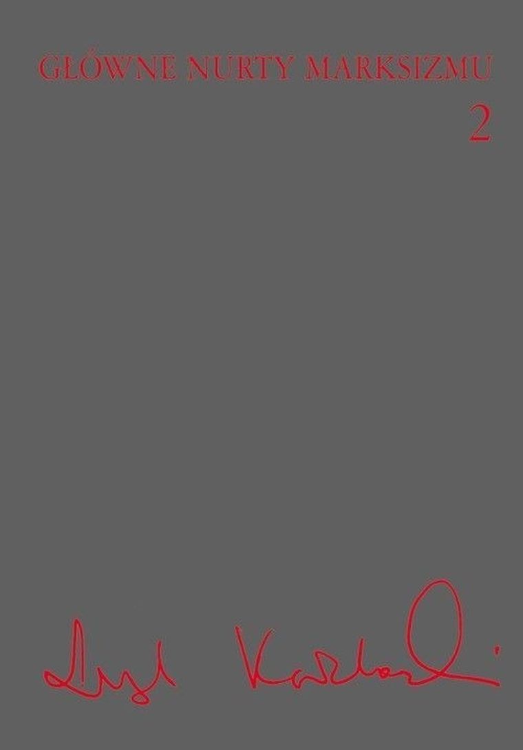 Główne nurty marksizmu. Tom 2