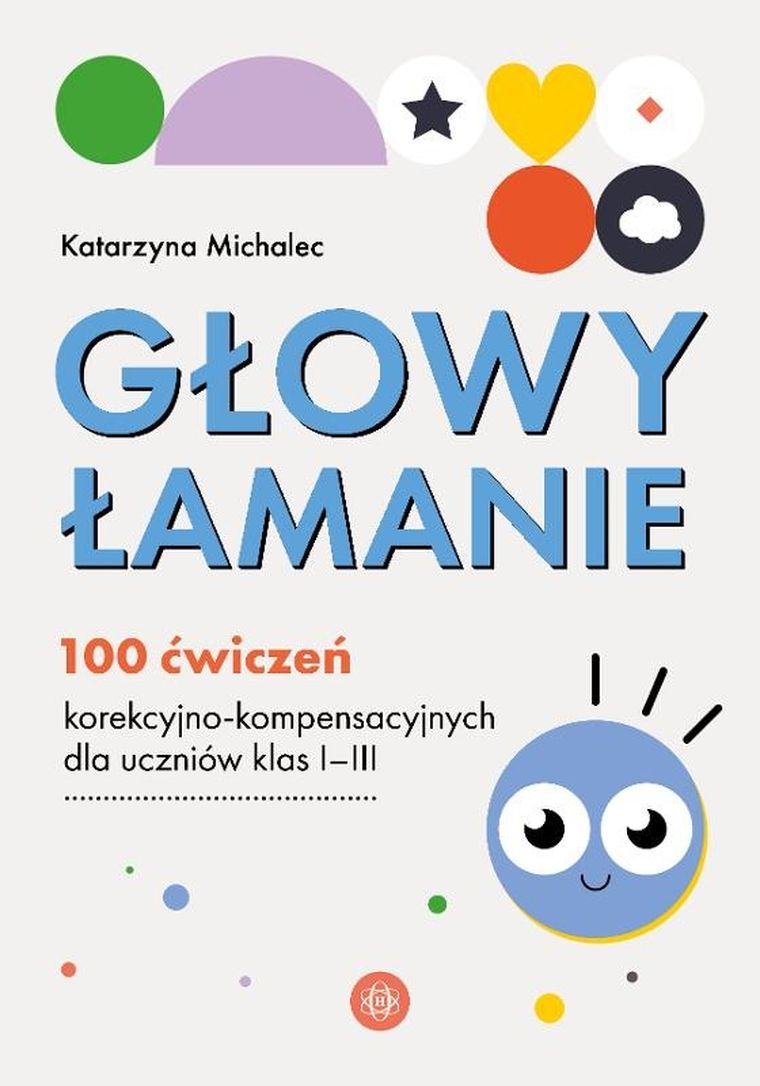 Głowy łamanie. 100 ćwiczeń korekcyjno-kompensacyjnych
