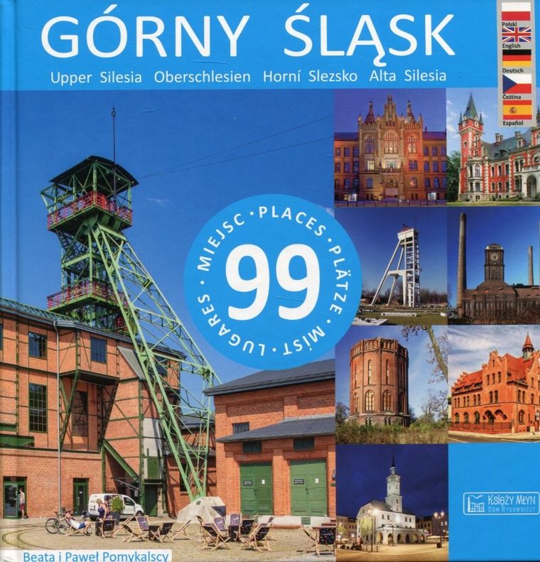 Górny Śląsk. 99 miejsc