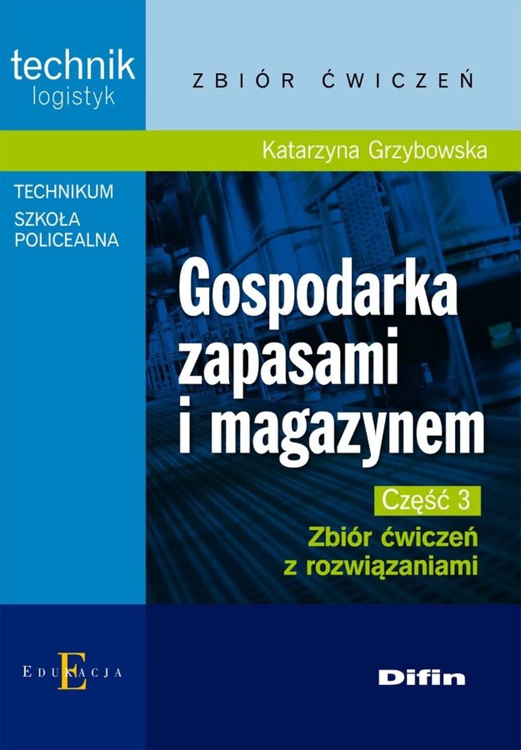 Gospodarka zapasami i magazynem. Część 3. Zbiór ćwiczeń z rozwiązaniami