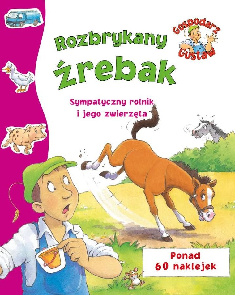Gospodarz Gustaw. Rozbrykany źrebak