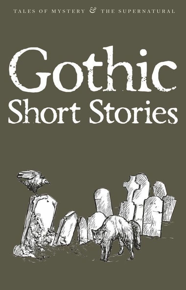 Gothic Short Stories. Tales of Mystery & The Supernatural (wersja angielska)