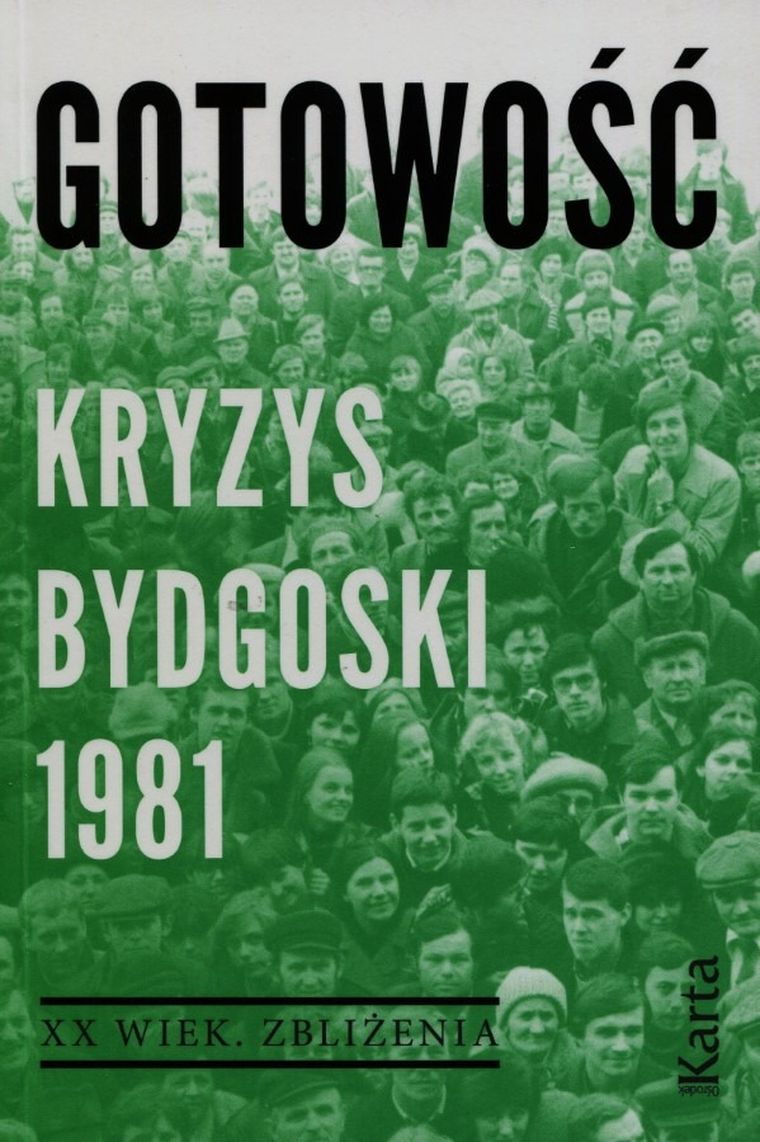 Gotowość. Kryzys bydgoski 1981 XX wiek zbliżenia