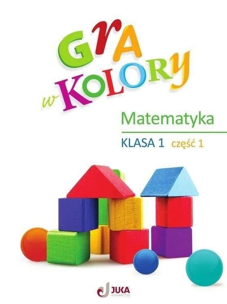 Gra w kolory SP 1. Ćwiczenia matematyczne. Część 1