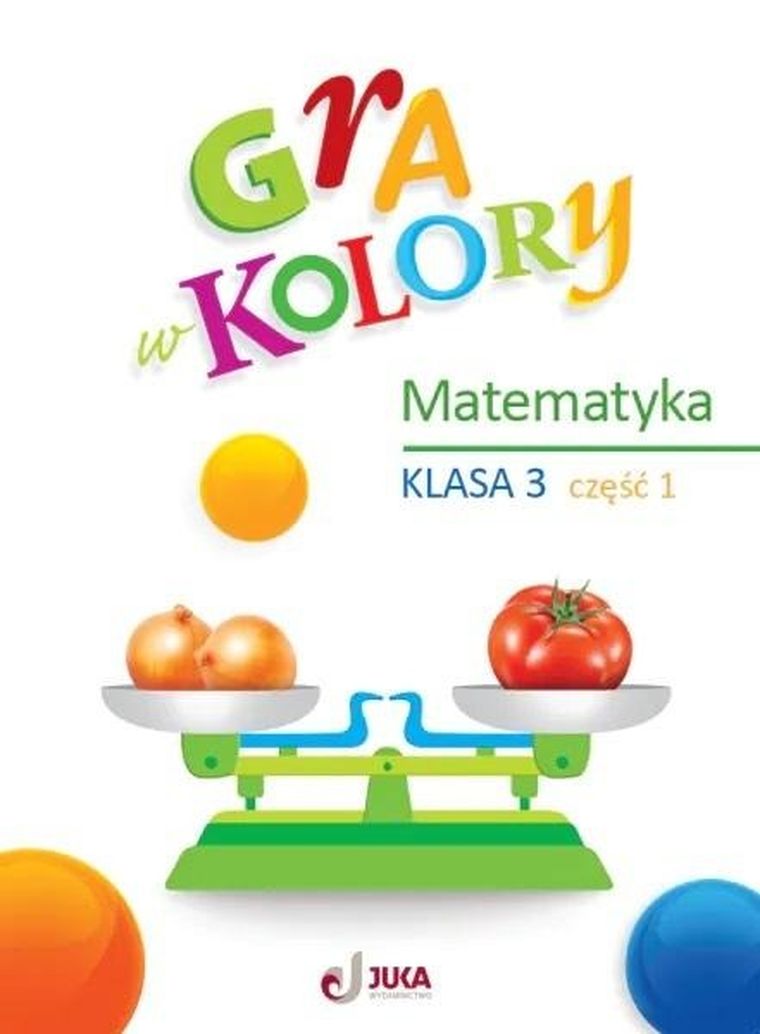 Gra w kolory SP 3 Matematyka. Część 1